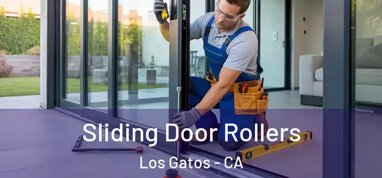 Sliding Door Rollers Los Gatos - CA