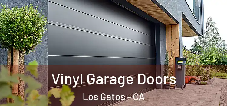  Vinyl Garage Doors Los Gatos - CA